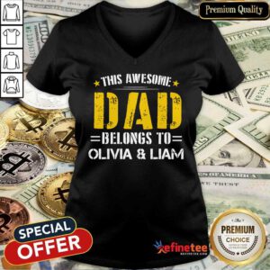 Original This Awesome Dad Belongs To Olivi And Liam V-neck