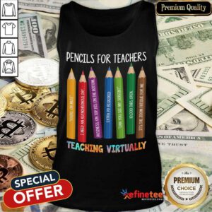 Pencils For Teachers Teaching Virtually Tank Top