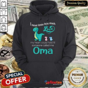Perfect I Never Knew How Much Love Oma Saurus Hoodie