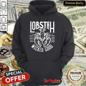 Perfect Lobstah Wicked Good Hoodie