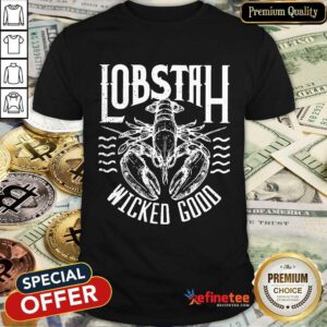 Perfect Lobstah Wicked Good Shirt