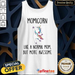 Perfect Momicorn Like A Normal Mom But More Awesome Unicorn Tank Top
