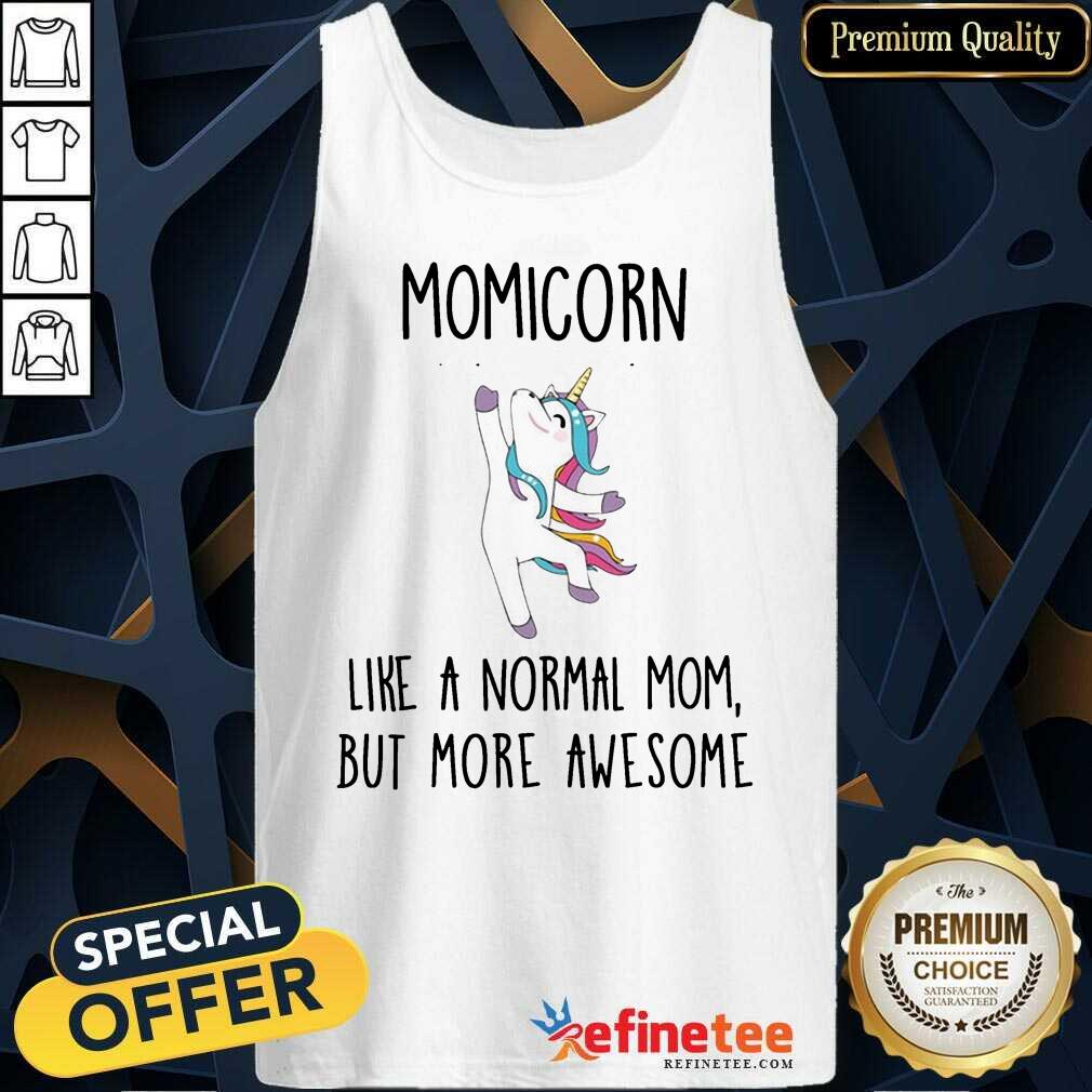 Perfect Momicorn Like A Normal Mom But More Awesome Unicorn Tank Top Perfect Momicorn Like A Normal Mom But More Awesome Unicorn Tank Top