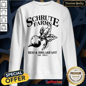 Perfect Schrute Farms Bed And Breakfast Est 1812 Sweatshirt