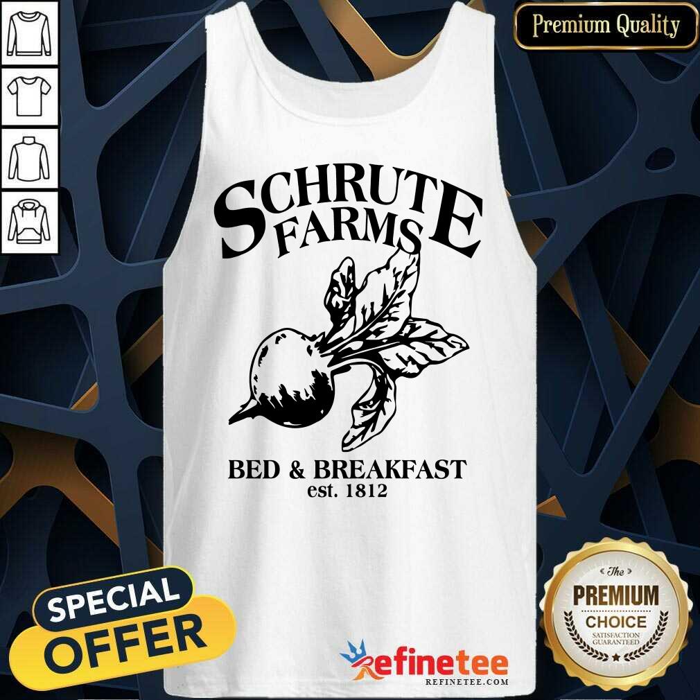 Perfect Schrute Farms Bed And Breakfast Est 1812 Tank Top Perfect Schrute Farms Bed And Breakfast Est 1812 Tank Top