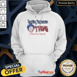 Perfet Teaching Tiny Humans Is My Thing Teacher Squad Hoodie