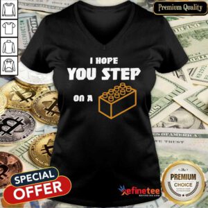 Premium I Hope You Step On A Lego Brick V-neck