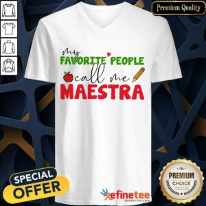 Premium My Favorite People Call Me Maestra V-neck