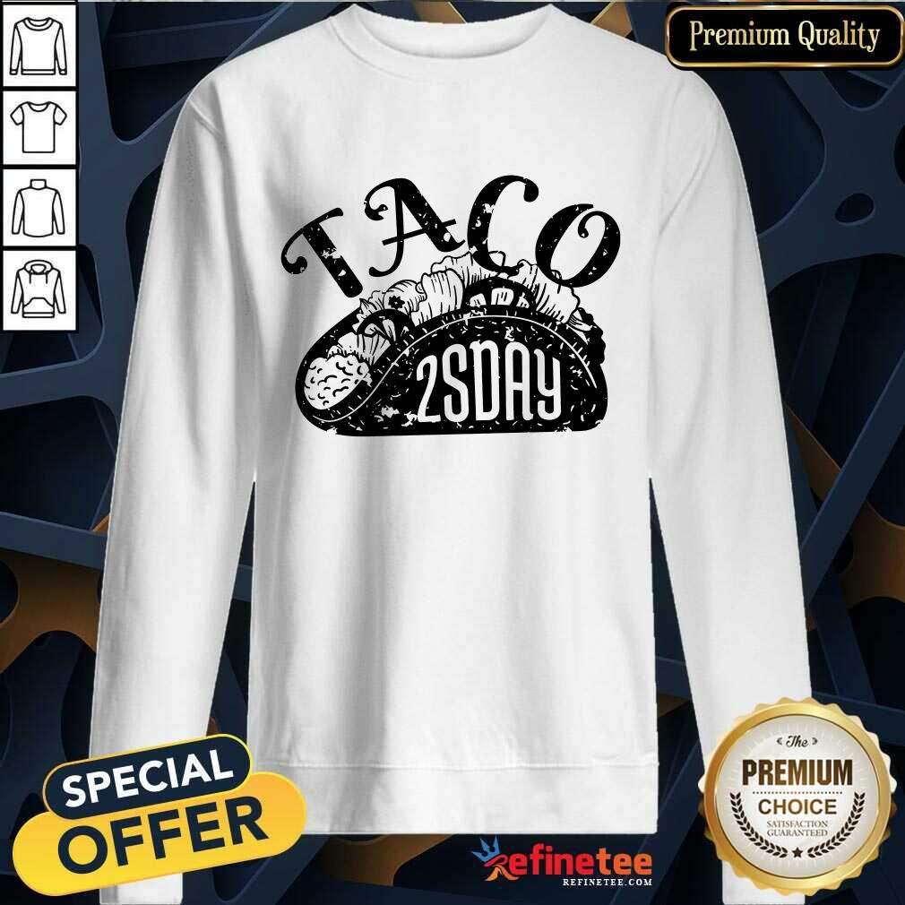 Premium Taco 2Sday Sweatshirt Premium Taco 2Sday Sweatshirt