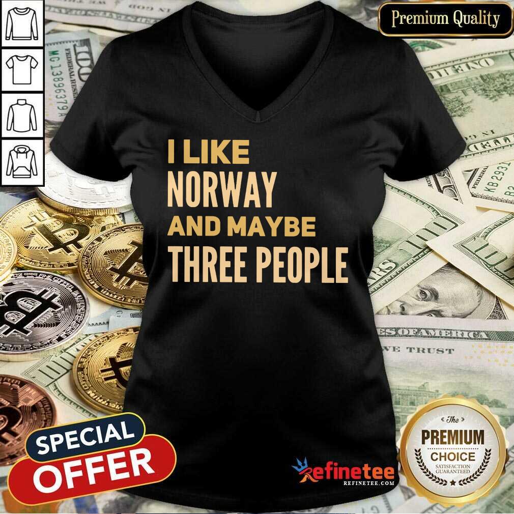 Pretty I Like Norway And Maybe There People V-neck Pretty I Like Norway And Maybe There People V-neck