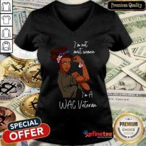 Pretty Im Am Most Women Im A Wac Veteran V-neck