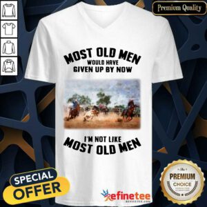 Pretty Most Old Men Would Have Given Up By Now Team Roping V-neck