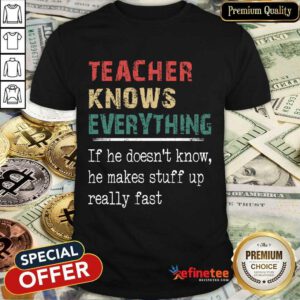 Pretty Teacher Knows Everything Vintage Shirt