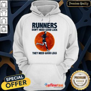 Surprised Runners Dont Need Good Luck They Need Good Legs Legs Hoodie