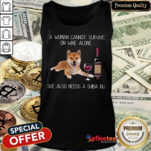 Top A Woman Cannot Survive On Wine Alone She Also Needs A Shiba Inu Tank Top