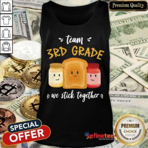 We Stick Together Sandwich Team 3rd Grade Tank Top