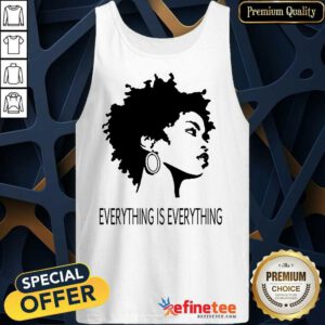 Black Girl Everything Is Everything Tank Top