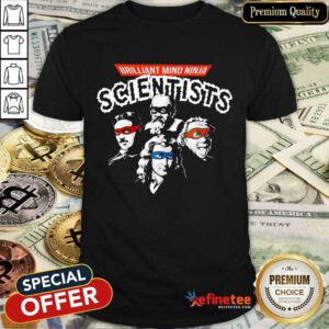 Brilliant Mind Ninja Scientists Shirt