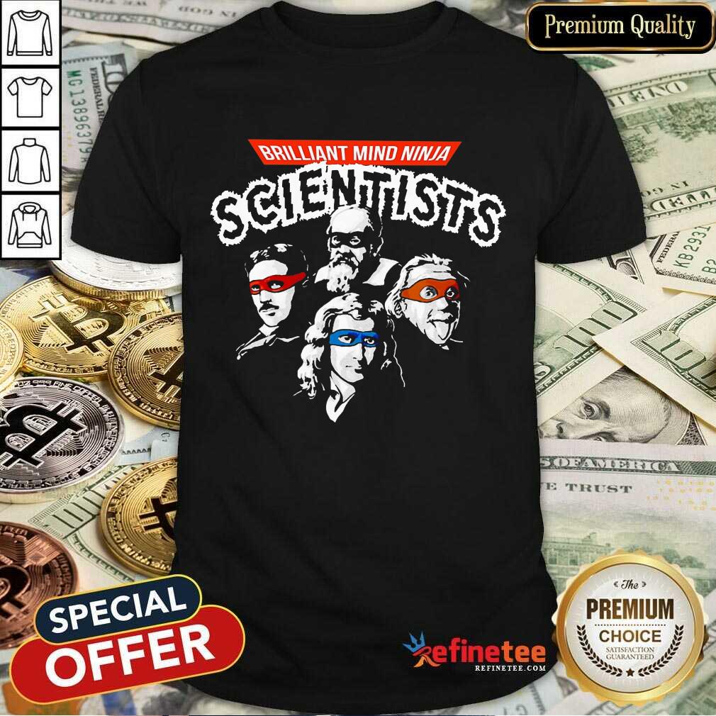 Brilliant Mind Ninja Scientists Shirt