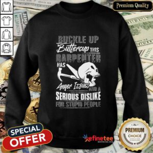 Carpenter Anger Issues Serious Dislike Sweatshirt