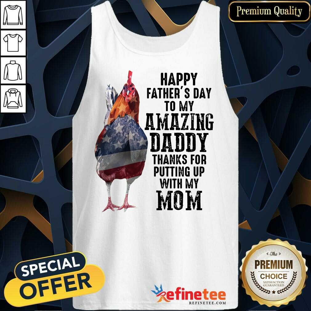 Chicken Happy Father’s Day Amazing Daddy Tank Top Chicken Happy Father’s Day Amazing Daddy Tank Top