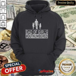Dad Of Girls Outnumbered Hoodie