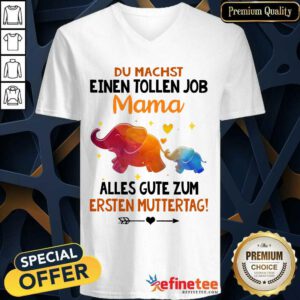 Elephants Du Machst Einen Tollen Job Mama V-neck