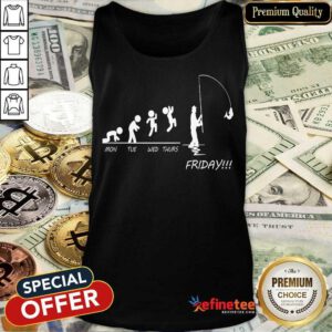 Fishing Mon Tues Wed Thurs Friday Tank Top