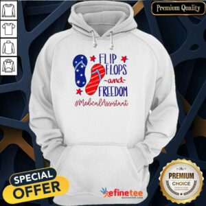 Flip Flops And Freedom Medical Assistant Hoodie