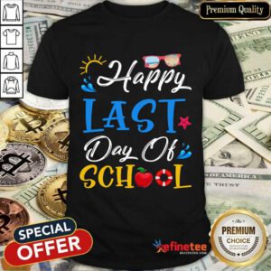 Happy Last Day Of School Shirt