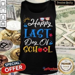 Happy Last Day Of School Tank Top