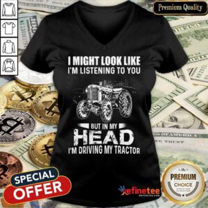 Head I'm Driving My Tractor V-neck
