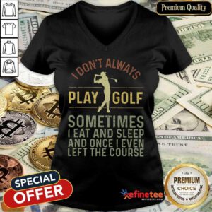 I Don't Always Play Golf Vintage V-neck