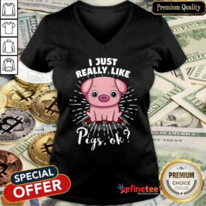 I Just Really Like Pigs Ok V-neck