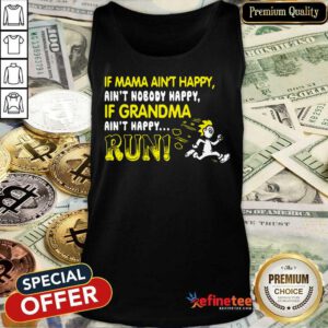 If Mama Ain't Happy Run Tank Top