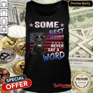 Labrador Best Friends Never Say A Word Tank Top