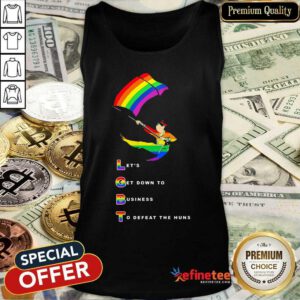 LGBT Let’s Get Down To Business To Defeat The Huns Tank Top