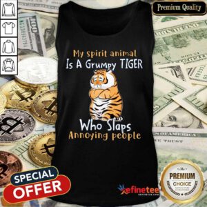 My Spirit Animal Is A Grumpy Tiger Tank Top