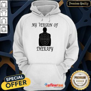 My Version Of Therapy Hoodie