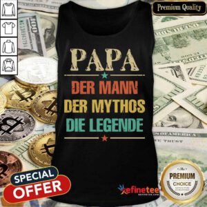 Papa Der Mann Der Mythos Die Legende Vintage Tank Top
