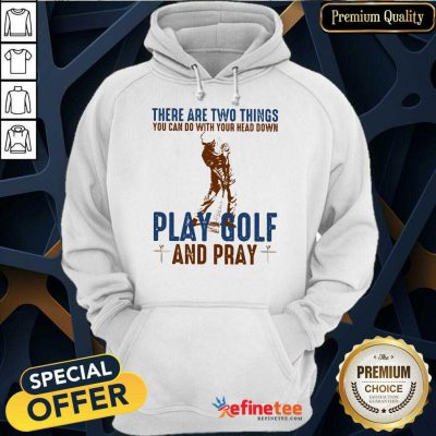 Play Golf And Pray Hoodie