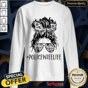 Police Wife Life Messy Bun Sweatshirt