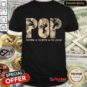 Pop The Man The Myth The Legend Shirt