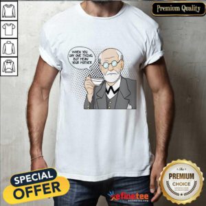 Psychologist Sig Freud Shirt