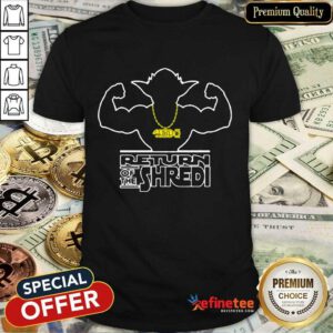 Return The Shredi Shirt