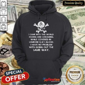 Skull I Came Into This World Hoodie