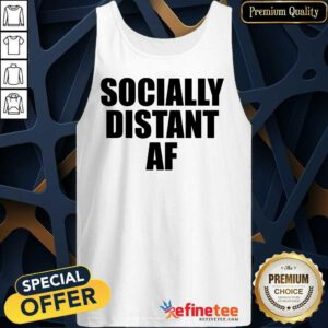 Socially Distant Af Tank Top