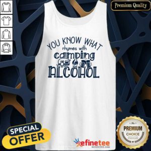 You Know What Rhymes With Camping Alcohol Tank Top