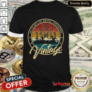 60 Years April-1961 Vintage Shirt