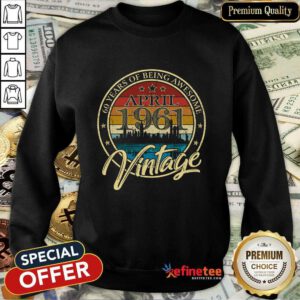 60 Years April-1961 Vintage Sweatshirt